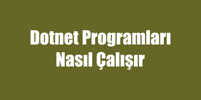 Dotnet programlamaya giriş